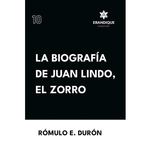 Biografía de Juan Lindo, el Zorro