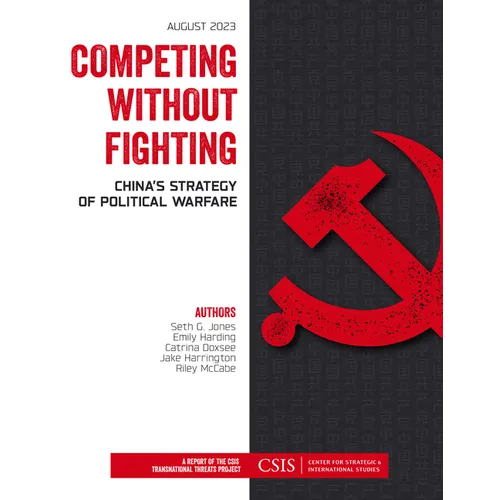 Competing without Fighting: China's Strategy of Political Warfare