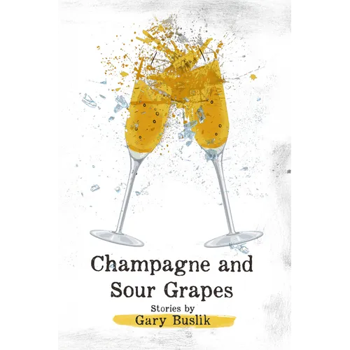 Champagne and Sour Grapes