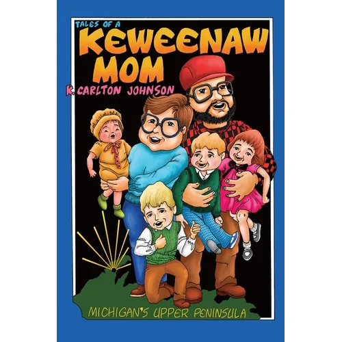 Tales of a Keweenaw Mom: Adventures in Yooper Parenting
