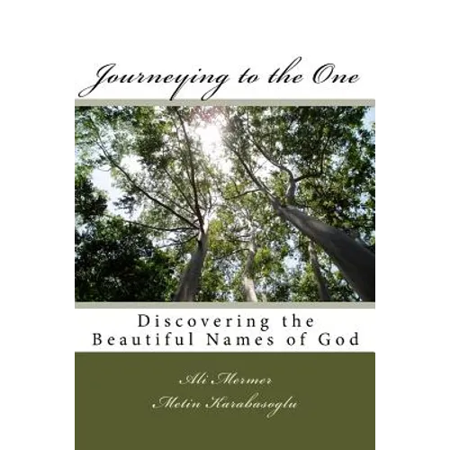 Journeying to the One: Discovering the Beautiful Names of God