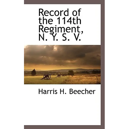 Record of the 114th Regiment, N. Y. S. V.