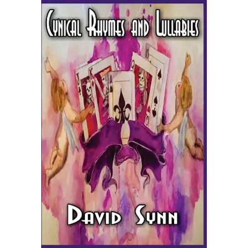 Cynical Rhymes and Lullabies