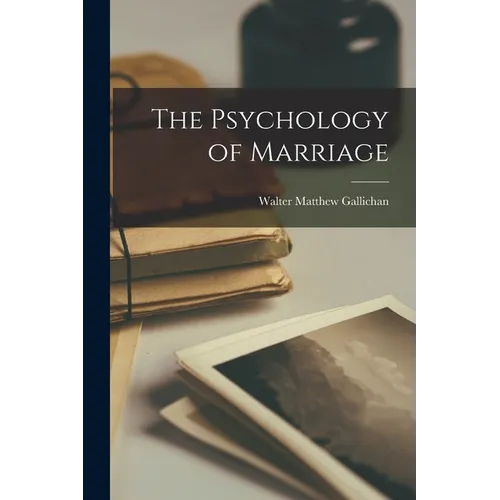 The Psychology of Marriage