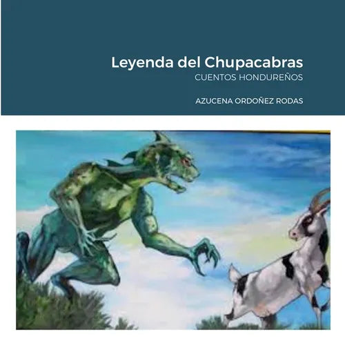 Leyenda del Chupacabras: Cuentos Hondureños