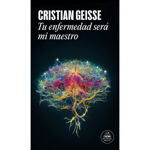 Tu Enfermedad Será Mi Maestro / Your Disease Will Teach Me