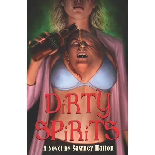 Dirty Spirits