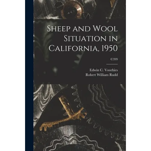 Sheep and Wool Situation in California, 1950; C399