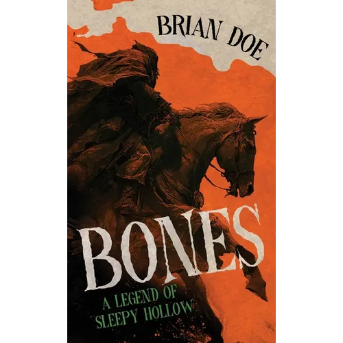 Bones: A Legend of Sleepy Hollow