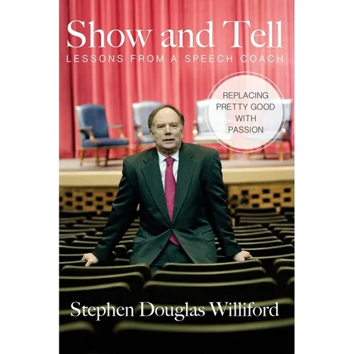 Show and Tell: Lessons From a Speech Coach