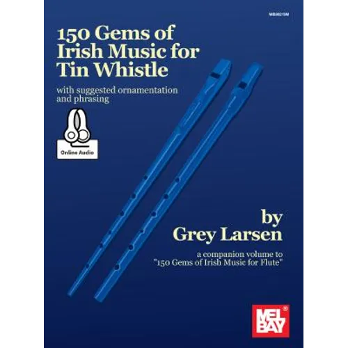150 Gems of Irish Music for Tin Whistle