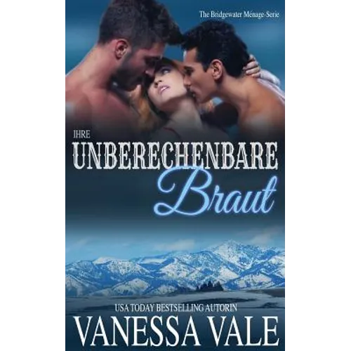 Ihre unberechenbare Braut