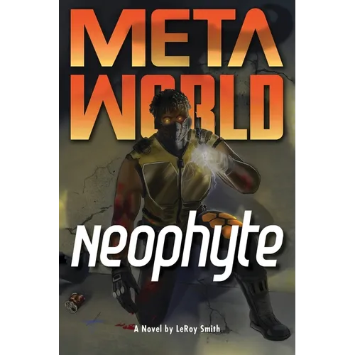 Meta World: Neophyte