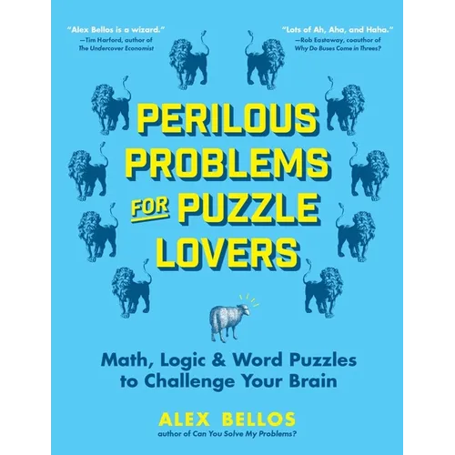 Perilous Problems for Puzzle Lovers: Math, Logic & Word Puzzles to Challenge Your Brain