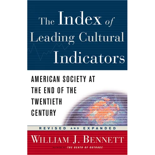 The Index of Leading Cultural Indicators: American Society at the End of the Twentieth Century