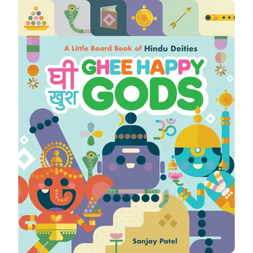 Ghee Happy Gods: A Little Board Book of Hindu Deities