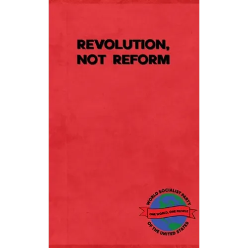 Revolution, Not Reform