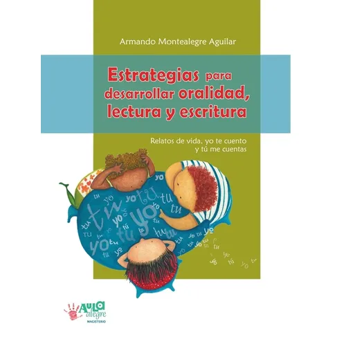 Estrategias para desarrollar oralidad, lectura y escritura