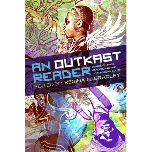 An Outkast Reader: Essays on Race, Gender, and the Postmodern South
