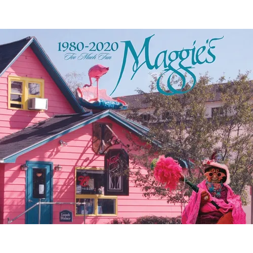 Maggie's - 1980-2020 - Too Much Fun