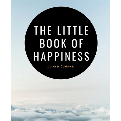 The Little Book of Happiness: Your Daily Dose of Inspiration
