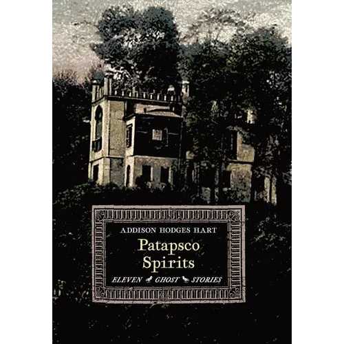 Patapsco Spirits: Eleven Ghost Stories