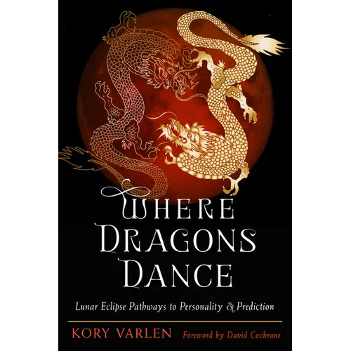Where Dragons Dance: Lunar Eclipse Pathways to Personality & Prediction