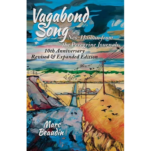Vagabond Song: Neo-Haibun from the Peregrine Journals