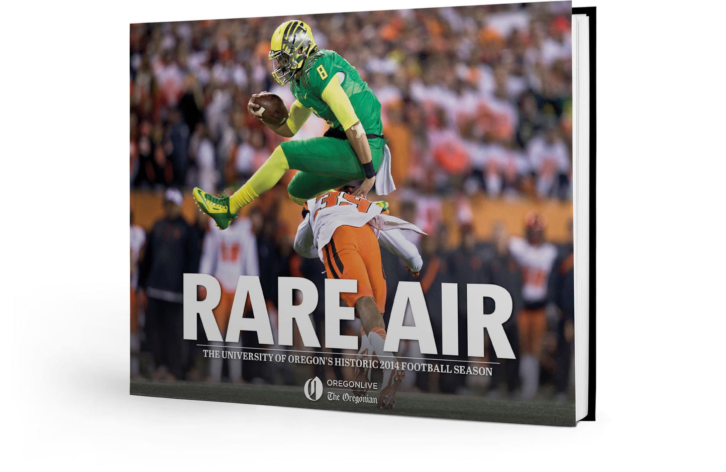 Rare Air: The University of Oregon's Historic 2014 Football Season Book