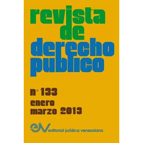 REVISTA DE DERECHO PÚBLICO (Venezuela), No. 133, Enero-Marzo 2013