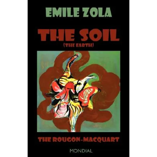 The Soil (The Earth. The Rougon-Macquart)