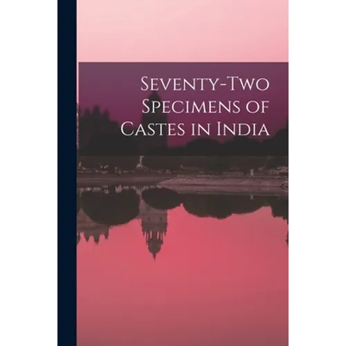 Seventy-two Specimens of Castes in India