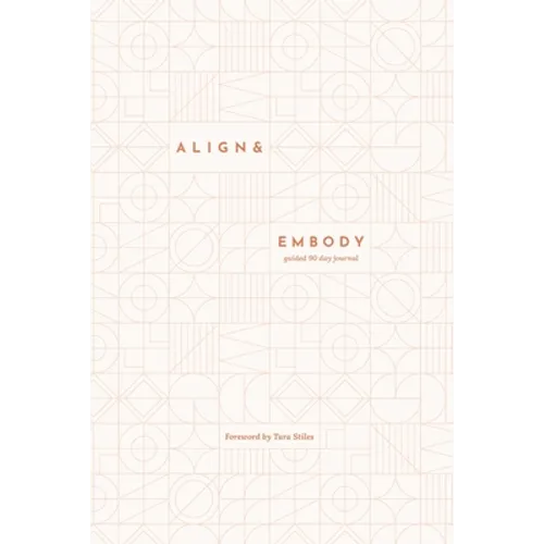 Align & Embody Journal: A prompted journal to guide you back to yourself