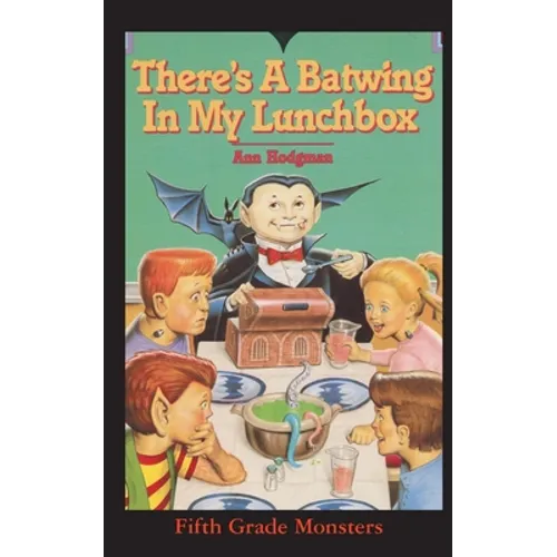 There's A Batwing In My Lunchbox: What Do Vampires Eat for Thanksgiving?