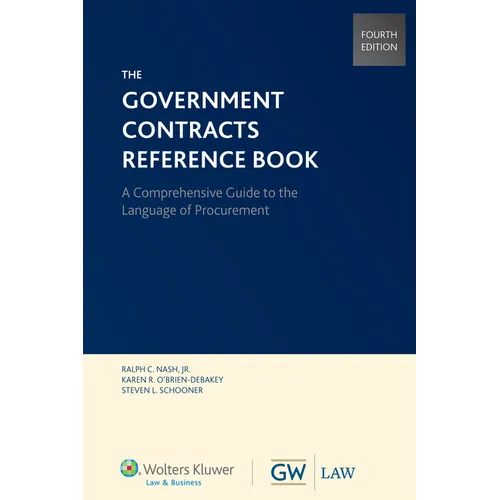 Government Contracts Reference Book, Fourth Edition (Softcover)