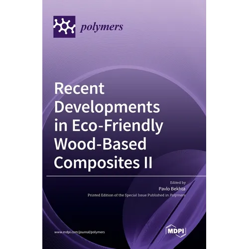 Recent Developments in Eco-Friendly Wood-Based Composites II