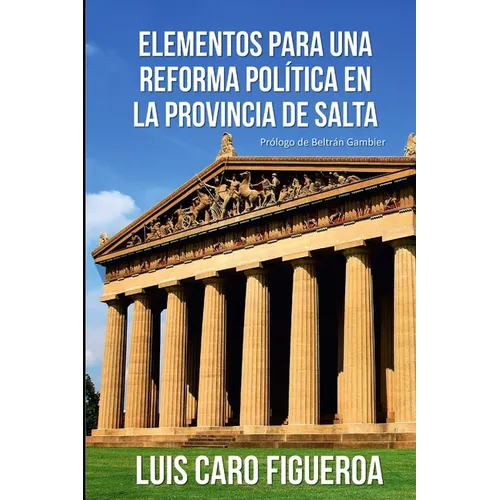 Elementos para una reforma política en la Provincia de Salta