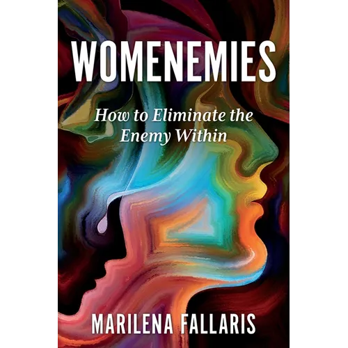 Womenemies: How to Eliminate the Enemy Within