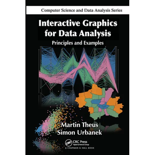 Interactive Graphics for Data Analysis: Principles and Examples