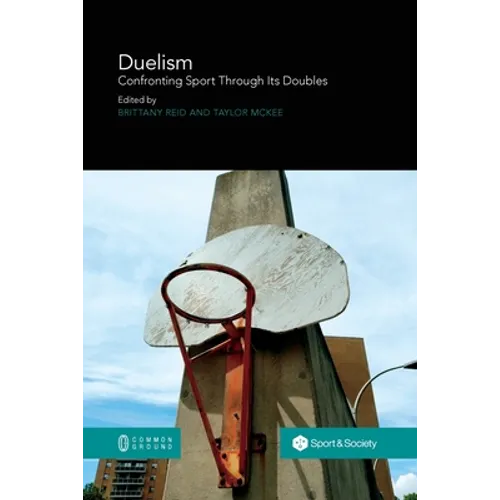 Duelism: Confronting Sport Through Its Doubles