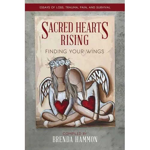 Sacred Hearts Rising: Finding Your Wings