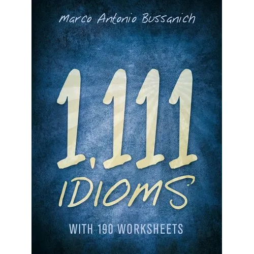 1,111 Idioms: With 190 Worksheets