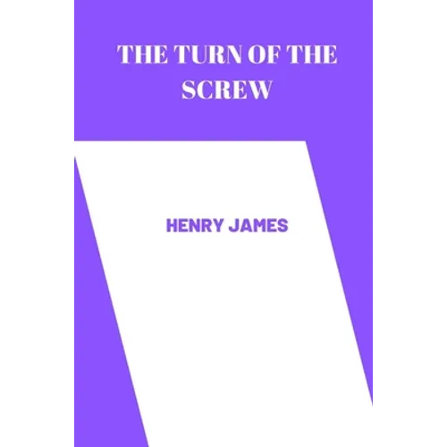The Turn of the Screw by henry james
