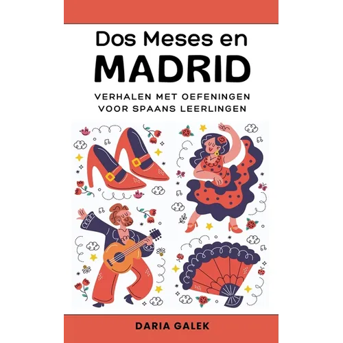 Dos Meses en Madrid: Verhalen met Oefeningen voor Spaans Leerlingen