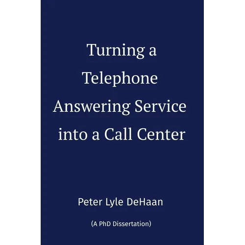 Turning a Telephone Answering Service into a Call Center