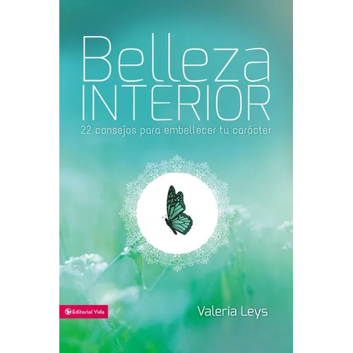 El Belleza interior: 22 consejos para embellecer tu car��cter