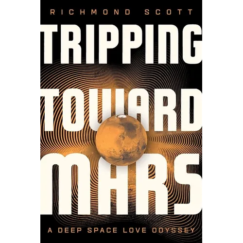 Tripping Toward Mars: A Deep Space Love Odyssey