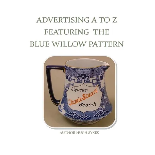Advertising A To Z Featuring The Blue Willow Pattern