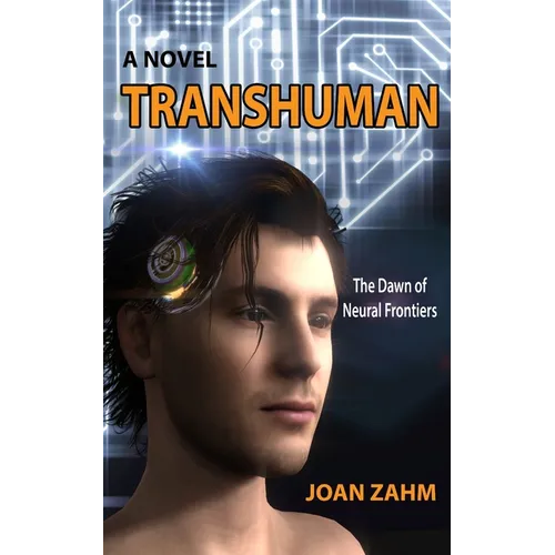 Transhuman: The Dawn of Neural Frontiers
