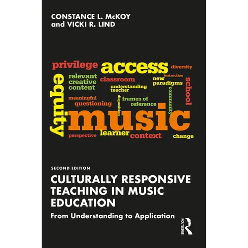 Culturally Responsive Teaching in Music Education: From Understanding to Application